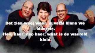 W-Dreej Kôm 's kieke beej os | Winnaar LVK 2011 en steit op 't album VANDAAG!