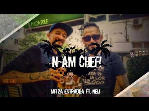 Mitza Estradda ft. NELI - N-am chef! (Audio Oficial)