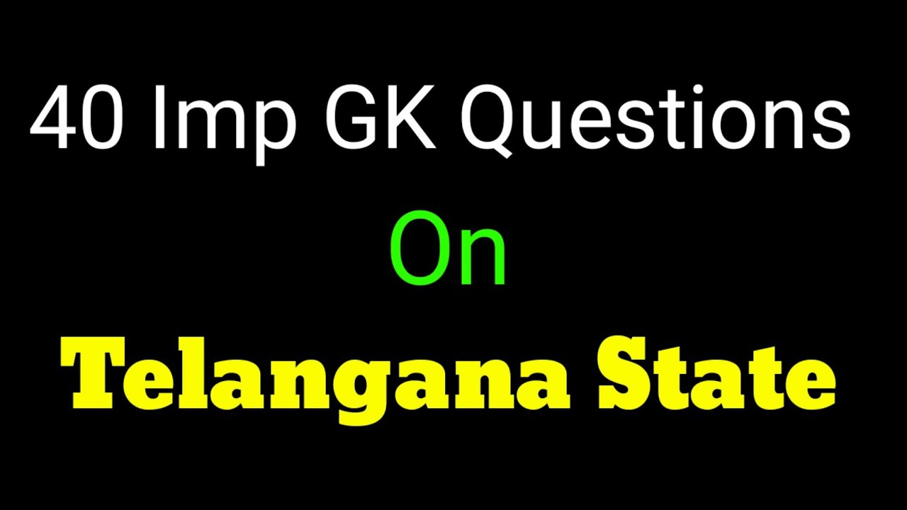 40 Telangana state gk question and answers in english | GK Telangana State