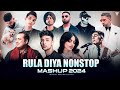 Rula Diya Nonstop Mashup 2024 Zack Knight X Mitraz Nonstop Jukebox Heart Break DJ Rahul