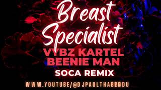 DJPTP Breast Specialist Beenie Man/Vybz Kartel Soca Remix #dj#producer#remix @DJPaulthaproducer