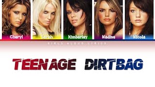 Girls Aloud - Teenage Dirtbag (Color Coded Lyrics)