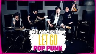 Only Seven Left - Let Go [Pop Punk]