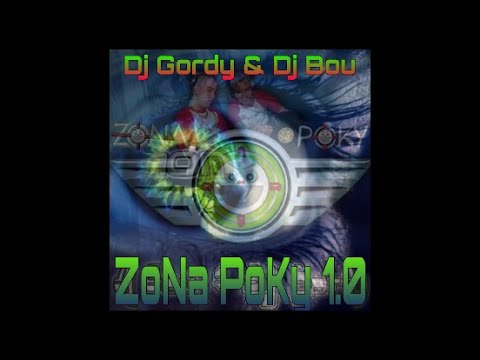 Dj Gordy & Dj Bou  - Zona Poky 1.0