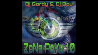Dj Gordy & Dj Bou  - Zona Poky 1.0