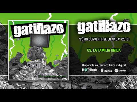 GATILLAZO - La Familia Unida