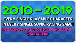 Every Single Playable Character in All Sonic Racing Games (Including DLC, Console & PC Exclusives)