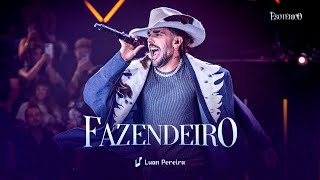 Luan Pereira - FAZENDEIRO