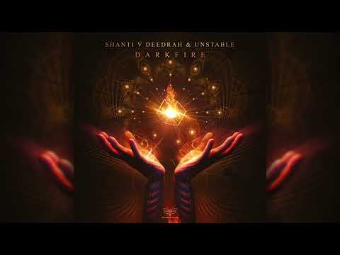 Shanti V Deedrah & Unstable - Darkfire