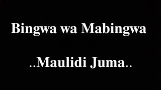 Download lagu Maulidi Juma - Bingwa Wa Mabingwa mp3 Download lagu Maulidi Juma - Bingwa Wa Mabingwa mp3