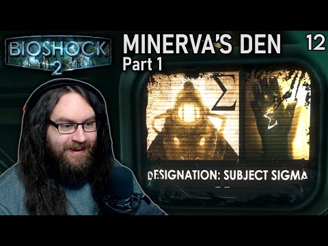 SUBJECT SIGMA (Minerva's Den - Pt. 1) | Let's Play BioShock 2 - Ep. 12 [Blind Playthrough]
