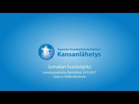 24.9.2017, Jumalan huolenpito, Pekka Keränen