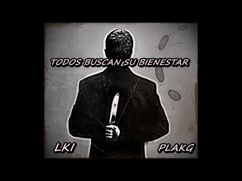 LKI FT PLAKG  - TODOS BUSCAN SU BIENESTAR