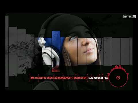 McSefalet Ugur-E KaraKuvvet - SADECE SEN