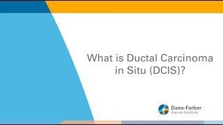 What is Ductal Carcinoma In Situ (DCIS)? | Dana-Farber Cancer Institute
