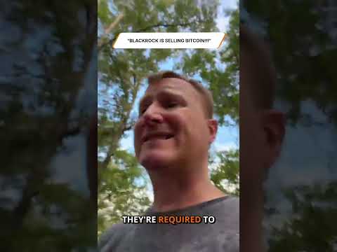 “BLACKROCK IS SELLING BITCOIN!” Explained