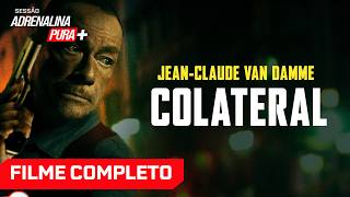 Colateral com JEAN-CLAUDE VAN DAMME - Filme Dublado - Filme de Ação | Sessão Adrenalina Pura+