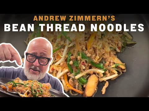 Recipe: Bean Thread Noodles | Andrew Zimmern