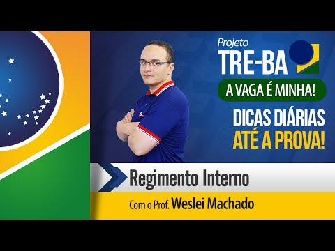 ⚖️ TRE BA Exam | Daily tips until the exam! Internal Regulations with Prof. Weslei Machado