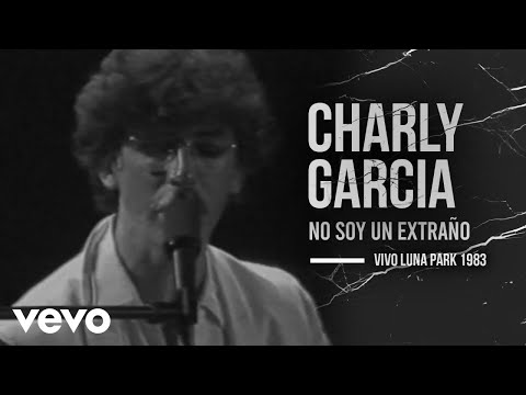 Charly García - No Soy Un Extraño (En Directo / Estadio Luna Park 1983)