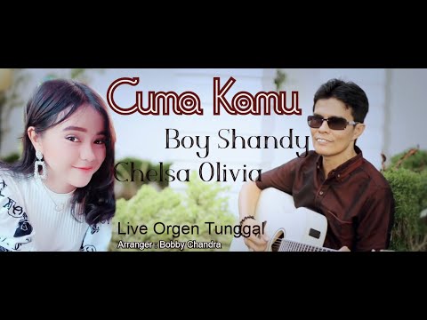 Boy Shandy feat Chelsa Olivia - Dangdut Cuma Kamu || Live Orgen Tunggal