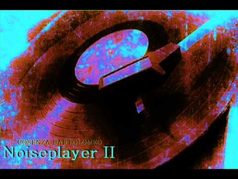 COSENZA BARTOLOMEO   Noiseplayer II