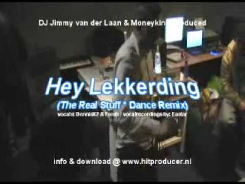 DennisX2 ft Fresh - Hey Lekkerding 2010 (produced by Van der laan & Moneyking)