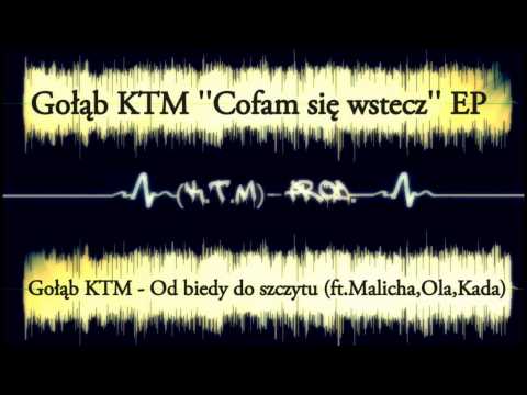 Gołąb KTM - Od biedy do szczytu (ft.Malicha,Ola,Kada)