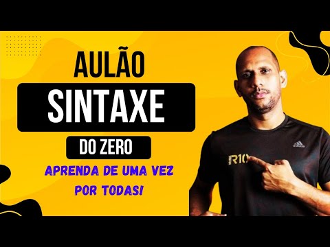 SINTAXE DO ZERO - Aprenda de uma vez por todas! Prof. Robson Marques