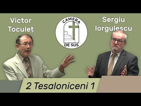 Victor Toculet / Sergiu Iorgulescu - 2 Tesaloniceni 1