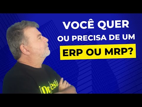 Você Quer Ou Precisa de um MRP e ERP – Dr Gestão