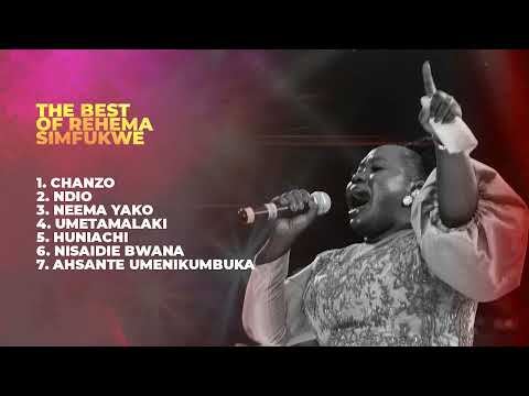 THE BEST OF REHEMA SIMFUKWE | PRAISE AND WORSHIP SONGS