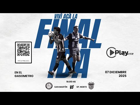 FINAL IDA - SAN MARTÍN(LBYE) VS SP. NORTE (LBYE) - LRFL - PLAY FM 102.9 LABOULAYE
