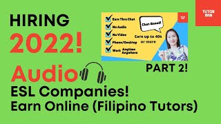 Hiring Now 2022! | Audio Class ESL Companies | Filipino Tutors/Earn Online!