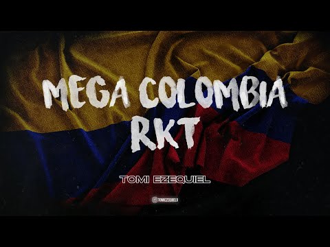 MEGA COLOMBIA RKT - Tomi Ezequiel