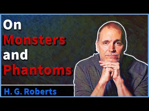 On Monsters and Phantoms - H. G. Roberts