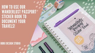 How to document your travels - Wanderlust Passport Sticker Book