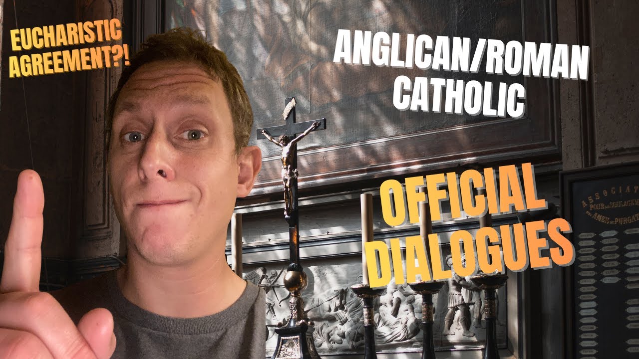 Anglican/Roman Catholic Agreement on the Eucharist?! Official Dialogues Explored - ARCIC 1