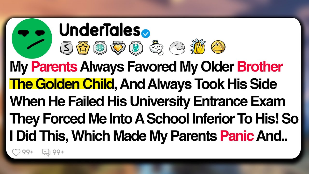 My Parents Always Favored My Older Brother, The Golden Child, And Always Took His Side ...