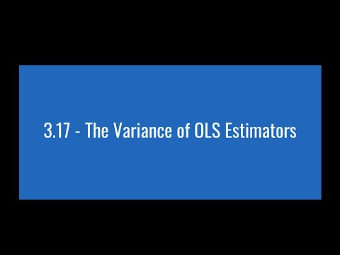 3.17 - The Variance of OLS Estimators