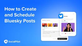 How to Create, Schedule, and Manage Bluesky Posts | SocialPilot Walkth