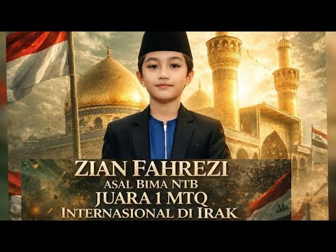 ZIAN FAHREZI JUARA 1 MTQ INTERNASIONAL IRAK 2026