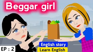 Beggar girl part 2 | English story | Learn English with stories | Animated story | Sunshine English
