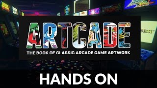 ARTCADE: The Book of Classic Arcade Game Art - Hands on Unboxing Review / Trailer