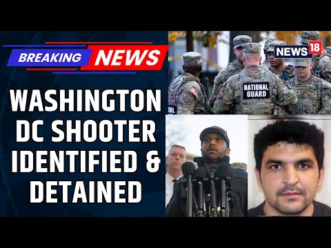 Washington DC Shooting: Suspect Identified As Rahmanullah Lakanwal, An Afghan National | News18