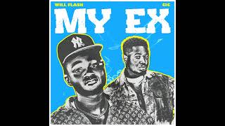 Will Flash - My Ex Ft. C.I.C (NEW MUSIC 2025)
