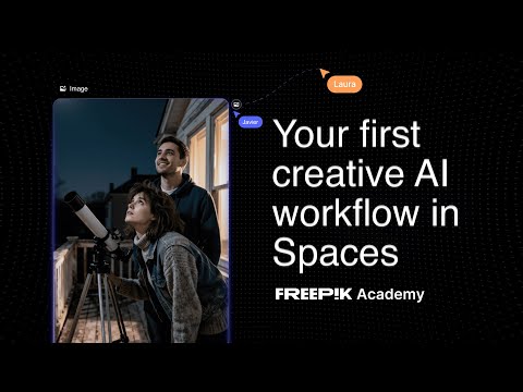Build your first creative AI workflow in Spaces | Freepik Academy