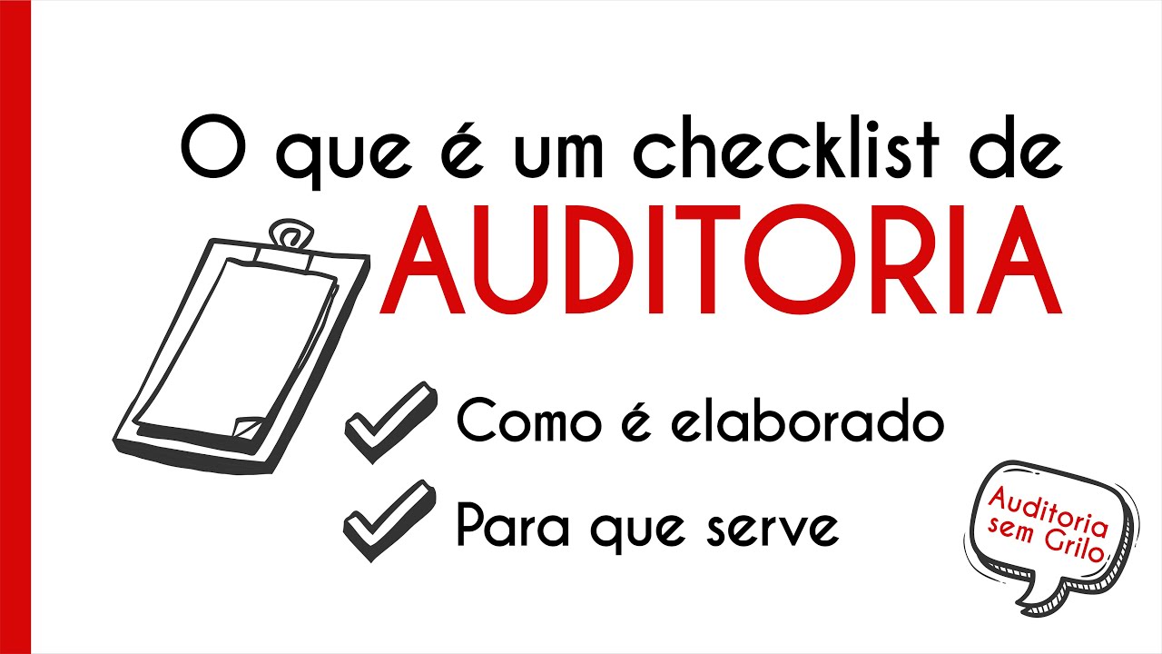 O que é um checklist de auditoria? Como é elaborado e para que serve?