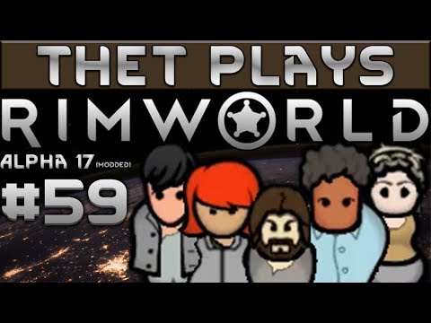 Thet Plays Rimworld Part 59: Brain Surgery [Alpha 17]