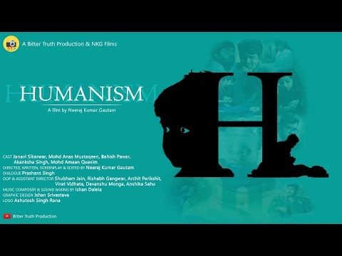 Ishan Dalela Youtube short-film 'HUMANISM'.